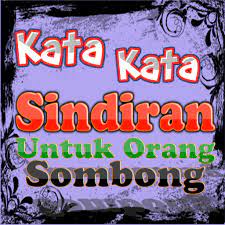 Aku gak sedih kok kalau besok hari. Kata Kata Sindiran Untuk Orang Sombong Von Apps Rif Deviral Android Apps Appagg