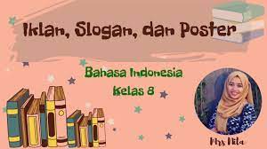 Materi Pembelajaran Bahasa Indonesia Kelas 8 Iklan Slogan Dan Poster Youtube