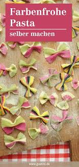 Bunte Pasta Selber Machen Gustinis Feinkost Blog In 2020 Pasta Selber Machen Pasta Selber Machen