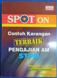 Published with reusable license by. Spot On Contoh Karangan Terbaik Pengajian Am Stpm Penggal 1 2 3 Oxford Fajar Publications Books Stationery Books On Carousell