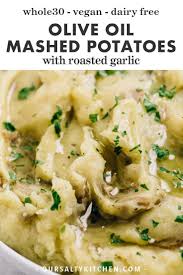 Olive Oil Mashed Potatoes With Roasted Garlic Recipe In 2020 Olive Oil Mashed Potatoes Roasted Garlic Vegan Dishes