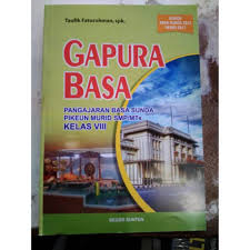 Tolong di jawab yh pliss bahasa sunda kelas 8 pancen 10 brainly. Gapura Basa Kelas Viii Smp Shopee Indonesia