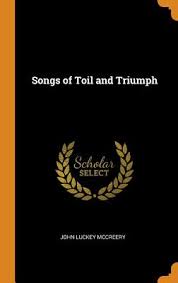 But no one of them can beat this one. Songs Of Toil And Triumph
