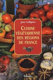 Est la cuisine qui remplit les critères du végétarisme, en n'utilisant pas de chair animale. Cuisine Vegetarienne Des Regions De France Cuisine Sante Cuisine Minceur Cuisine Facile Je Choisis Le N Collignon Jane 9782744905254 Amazon Com Books