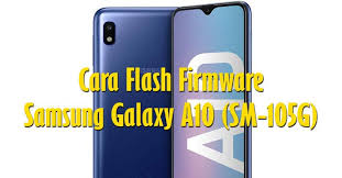 Cara Flash Firmware Samsung A10 Sm A105g Android Q 10 Androlite Com
