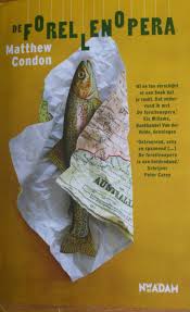 Vertaald Uit Het Engels Oorspr Titel The Trout Opera Boekhandels Forel Boeken