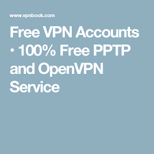 Free Vpn Accounts 100 Free Pptp And Openvpn Service 100 Free Accounting The 100