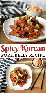 This Spicy Korean Pork Belly Will Simply Melt In Your Mouth Recipe Pork Belly Recipes Pork Belly Easy Korean Recipes