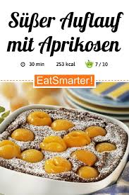 Gute Laune Rezept Susser Auflauf Mit Aprikosen Kalorienarm Einfaches Gericht So Gesund Ist Das Rezept 7 8 1 Vegetarische Desserts Susse Auflaufe Rezepte