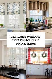 The center of family gatherings and where parties always seem to end up, the kitchen is one of the most highly trafficked. 3 Kitchen Window Treatment Types And 23 Ideas Shelterness