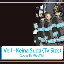 Simply pick and choose the ones that you like. Veil Keina Suda Fire Force Ed Cover By Rizukizi Tv Size By Rizone