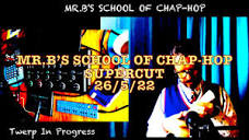 Mr.B's School Of Chap-Hop Supercut 26/5/22 - YouTube