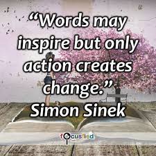 Words May Inspire But Only Action Creates Change Quote Inspire Motivate Inspiration Motivation Lifequ Action Quotes Empowering Quotes Tired Mom Quotes