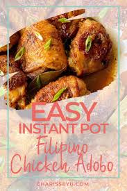 Chicken Adobo Instant Pot Charisse Yu Recipe Adobo Chicken Chicken Adobo Recipe Easy Instant Pot Recipes