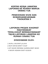 Masalah ini kembali kepada niat orang tersebut. Kertas Kerja Lawatan Laporan Ke Rumah Warga Orang Tua