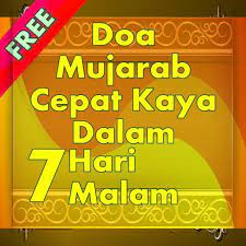 Harta kekayaan memang bukan segalanya, tapi dengan harta kita bisa membeli apa saja mencukupi kebutuhan hidup baik primer, sekunder maupun tersier. Doa Mujarab Cepat Kaya Dalam 7 Hari 7 Malam For Android Apk Download
