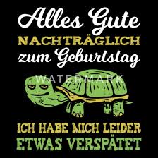 Alles Gute Nachtraglich Geburtstag Vergessen Tasse Schwangerschafts T Shirt Spreadshirt