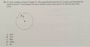 Jul 09, 2019 · length of a chord of a circle : A Circle Contains A Chord Of Length 10 The Chegg Com