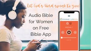 Audio Bible For Women On Free Bible App From Courage For Life Ministry Youtube