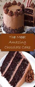 The Moѕt Amazing Chocolate Cake The Moѕt Popular Recipe Amazing Chocolate Cake In 2020 Tasty Chocolate Cake Dessert Recipes Easy Baked Dessert Recipes