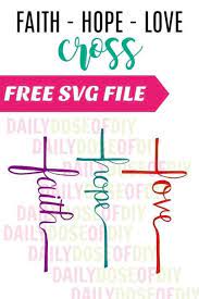 Free Svg File Faith Hope Love Cross Svg Free Files Cricut Svg Files Free Free Svg