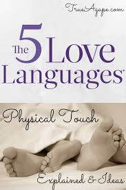 Physical Touch Love Language Explained Physical Touch Ideas Love Language Physical Touch Love Languages Physical Touch