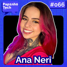 ANA NERI (Engenheira de Software Sênior)