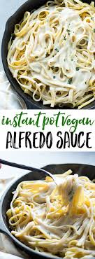 Instant Pot Vegan Alfredo Sauce Nora Cooks Vegan Instant Pot Recipes Vegan Alfredo Sauce Vegan Alfredo