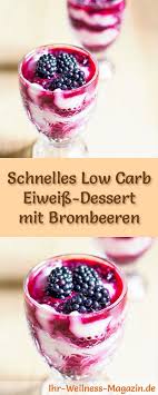 schnelles low carb eiweiss dessert mit brombeeren im glas rezept fur nachtisch low carb dessert einfacher nachtisch dessert