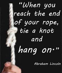 When You Reach The End Of Your Rope Quote Picture