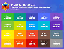 Here i leave you a video where we explain all the types of codes that exist. Flat Colors Hex Code Sheet Use Them To Change Your Clan Description Text Color Brawlstars