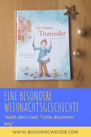 Aber irgendwo schlummerte noch die geschichte von den schmunzelsteinchen. Eine Besondere Weihnachtsgeschichte Weihnachtsgeschichte Der Kleine Trommler Weihnachtsbucher