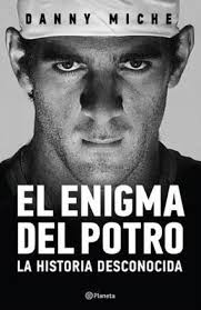EL ENIGMA DEL POTRO LA HISTORIA DESCONOCIDA por DANNY MICHE - 9789504943662  - Saldo Libros