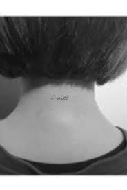 Tiny Script I Will Back Of Neck Tattoo Back Of Neck Tattoo Neck Tattoos Women Neck Tattoo