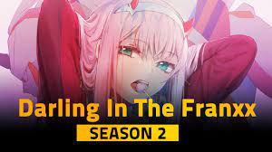 Check spelling or type a new query. Darling On The Franxx Season 2 Release Date Cast Plot And More Us News Box Official Youtube