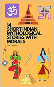 14 Short Indian Mythological Stories With Morals In 2020 Moral Stories Kindle Reading Mythology