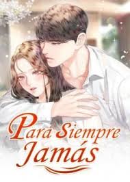 Para Siempre Jamas Free Ebooks And Web Novels En 2020 Libros De Romance Libros En Linea Leer Libros Online Gratis