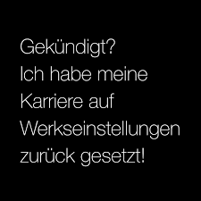 Zitat Quote Quotes Spruch Spruche Weisheit Zitate Karrierebibel Karrierebibel De Kundigung Geist Zitate Witzige Spruche Spruche