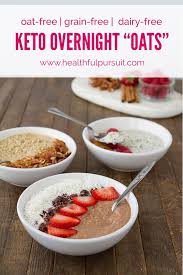 Keto Overnight Oats Recipe Vegetarian Keto Vegan Keto Vegan Keto Recipes