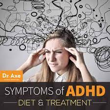 Adhd Symptoms, Diet & Treatment - Dr. Axe