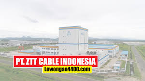Lamar sekarang lowongan kerja operator produksi di pcm kabel indonesia pt 2021. Lowongan Kerja Pt Ztt Cable Indonesia Karawang