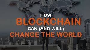 (and my path of the blockchain lexicon piece is cited for good. How Blockchain Will Change The World In Many More Ways Than You Realize It S Cataclysmic Horses For Sources