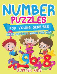 Puzzles are a fun way to pass the time whether on a rainy day or as a family project. Number Puzzles For Young Geniuses Math Activity Books For Kids Kids Jupiter 9781541934115 Amazon Com Books