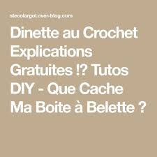 Dinette Au Crochet Explications Gratuites Tutos Diy Que Cache Ma Boite A Belette Dinette Crochet Diy