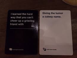 Have everyone in the group choose which card they want to be. 21 Twisted Yet Hilarious Cards Against Humanity