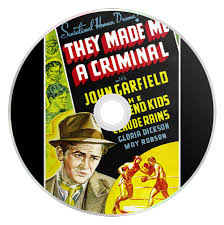 They Made Me a Criminal (1939) Film-Noir Movie on DVD - TripDiscs –  tripdiscs.com