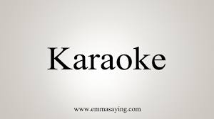 How To Say Karaoke Youtube