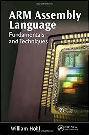 These arm 32 bit are suitable for multiple varied uses. Arm Assembly Language Fundamentals And Techniques Hohl William 9781439806104 Amazon Com Books