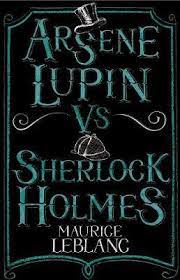 Lupin is one of my favorite harry potter characters, and i think he'd recommend a mix of classic and contemporary novels.i can see lupin enjoying books with deep meaning, such as frankenstein by mary shelley, which teaches. Arsene Lupin Vs Sherlock Holmes Maurice Leblanc 9781847495617