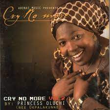 Cry No More, Vol. 2 - Album by Princess Oluchi Okpalakunne - Apple Music